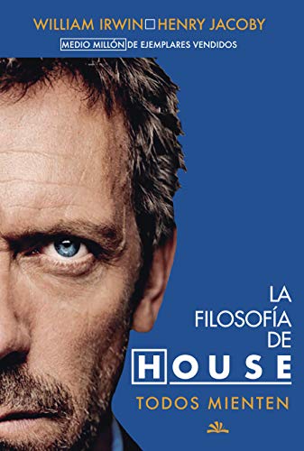 La filosofía de House: Todos mienten