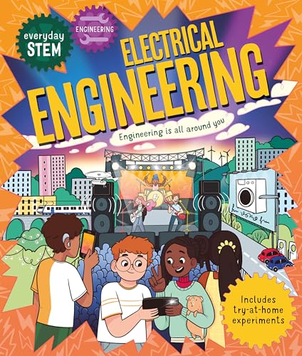 Everyday STEM Engineering – Electrical Engineering: Engineering is everywhere! von Kingfisher