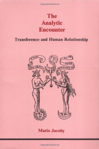 Analytical Encounter: Transference and Human Relationships Analytical Encounter: Transference and Human Relationships
