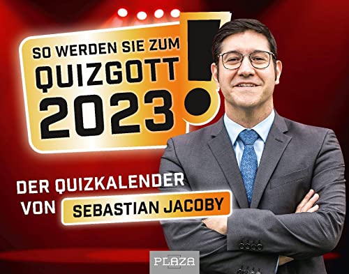 So werden Sie zum Quizgott 2023!: Der Quizkalender von Sebastian Jacoby - Der Abreißkalender! von Heel Verlag / Plaza
