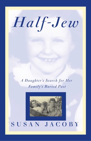Half-Jew: A Daughter's Search For Her Family's Buried Past