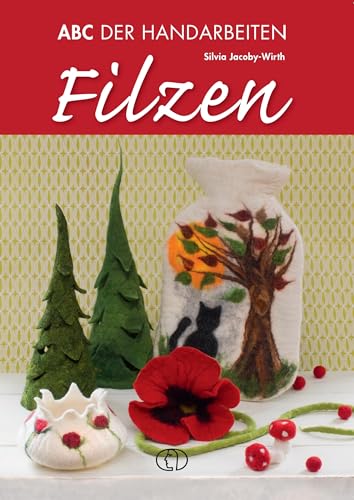 Filzen: ABC der Handarbeiten von BuchVerlag Leipzig