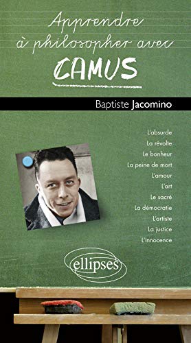 Apprendre à philosopher avec Camus von ELLIPSES