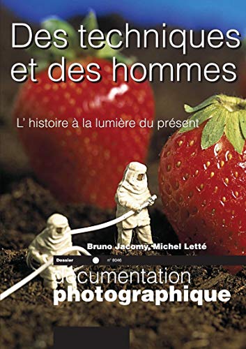 Des techniques et des hommes - numéro 8046 L'Histoire à la lumière du présent von CNRS EDITIONS