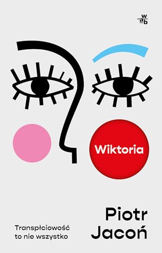 Wiktoria Transpłciowość to nie wszystko
