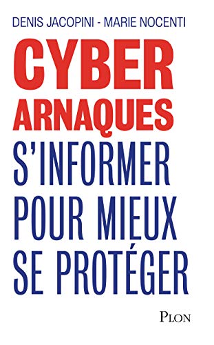 Cyberarnaques: S'informer pour mieux se protéger
