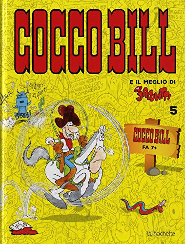 Cocco Bill fa 7+ (Il meglio di Jacovitti) von Hachette (Milano)