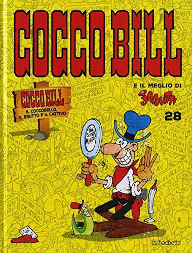 Cocco Bill il coccobello, il brutto e il cattivo (Il meglio di Jacovitti) von Hachette (Milano)