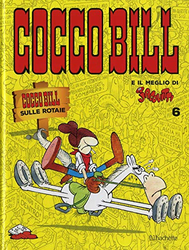 Cocco Bill sulle rotaie (Il meglio di Jacovitti) von Hachette (Milano)