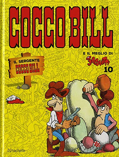 Il sergente Cocco Bill (Il meglio di Jacovitti) von Hachette (Milano)