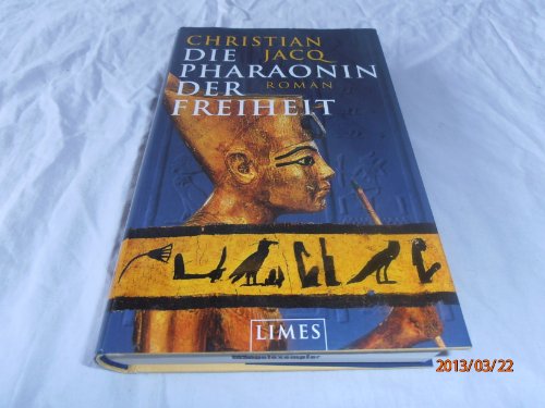 Die Pharaonin der Freiheit: Roman Die Pharaonin der Freiheit: Roman
