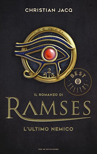 L'ultimo nemico. Il romanzo di Ramses (Oscar grandi bestsellers) von Mondadori