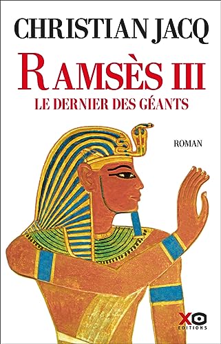 Ramsès III: Le dernier des géants