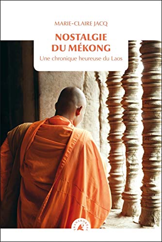 LA NOSTALGIE DU MEKONG: Une chronique heureuse du Laos von TRANSBOREAL