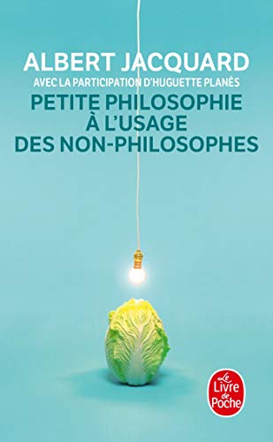 Petite philosophie à l'usage des non-philosophes (Ldp Litterature)