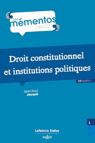 Droit constitutionnel et institutions politiques. 15e éd. von DALLOZ