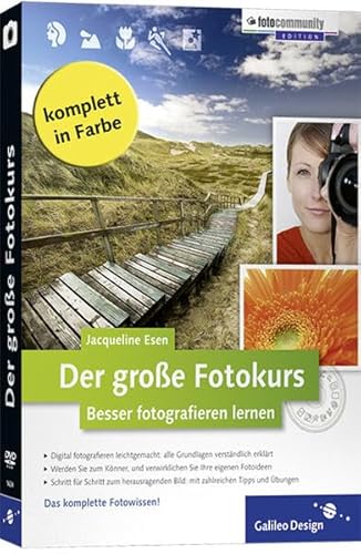 Der große Fotokurs: Besser fotografieren lernen (Galileo Design)