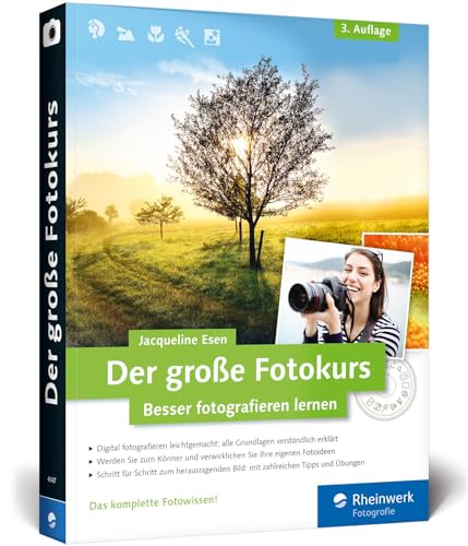 Der große Fotokurs: Besser fotografieren lernen von Rheinwerk Verlag GmbH