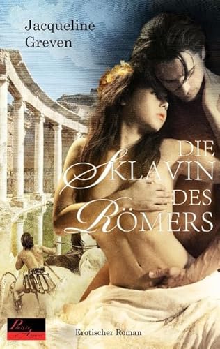 Die Sklavin des Römers: Erotischer Roman