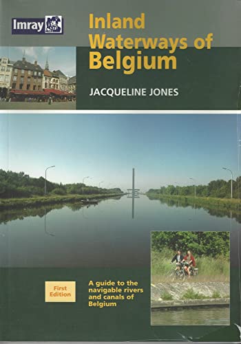 Inland Waterways of Belgium: A Guide to Navigable Rivers and Canals of Belgium