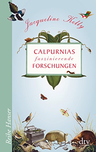 Calpurnias faszinierende Forschungen (Reihe Hanser)