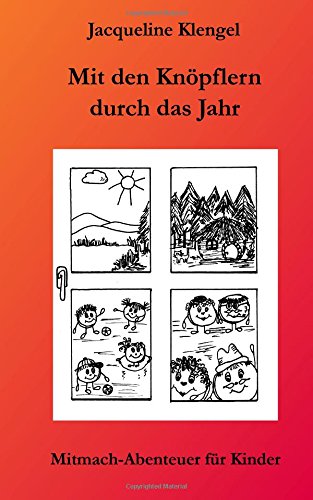 Mit den Knöpflern durch das Jahr - Mitmachabenteuer für Kinder