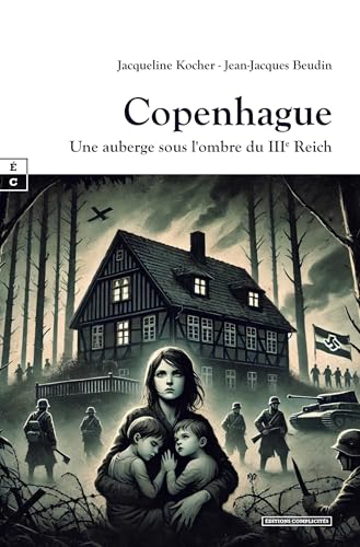 COPENHAGUE : UNE AUBERGE SOUS L´OMBRE DU IIIE REICH COPENHAGUE : UNE AUBERGE SOUS L´OMBRE DU IIIE REICH von COMPLICITÉS