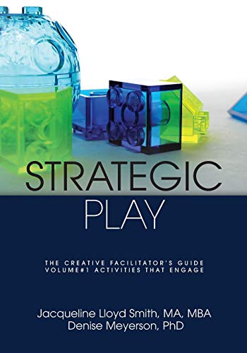 Strategic Play: The Creative Facilitator's Guide von Wordzworth Publishing