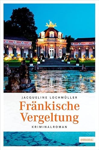 Fränkische Vergeltung: Kriminalroman (Benita Luengo) von Emons Verlag