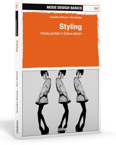 Mode Design Basics: Styling von Stiebner Verlag