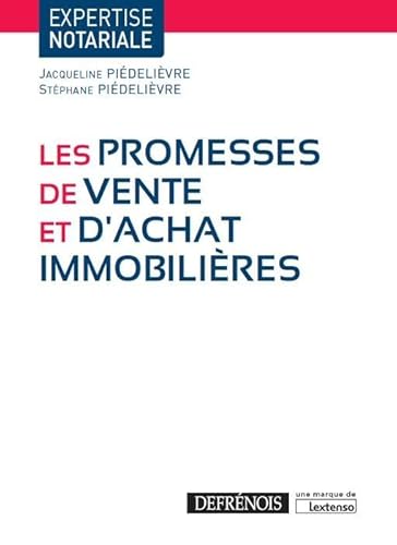 LES PROMESSES DE VENTE ET D ACHAT IMMOBILIERES von DEFRENOIS
