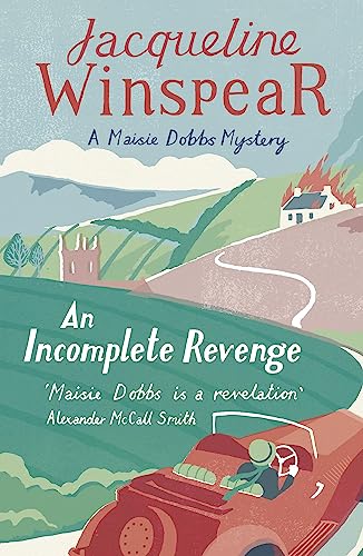 An Incomplete Revenge: Maisie Dobbs Mystery 5