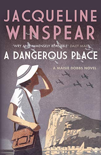 A Dangerous Place (Maisie Dobbs)