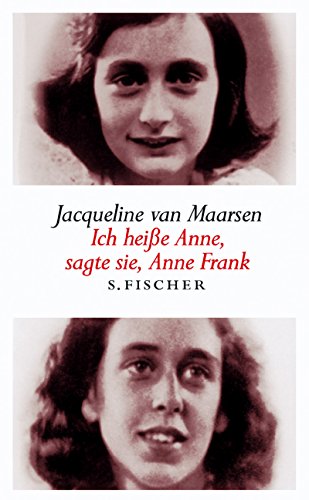 Ich heiße Anne, sagte sie, Anne Frank: Erinnerungen