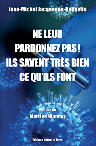 Ne leur pardonnez pas! Ils savaient trEs bien ce qu'ils font: Ils savaient très bien ce qu'ils font von Nouvelle Terre