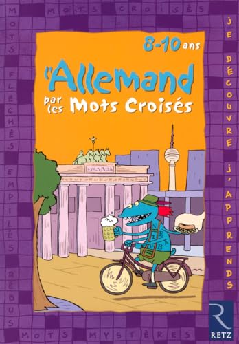 L'allemand par les mots croisés: 8-10 Ans von RETZ