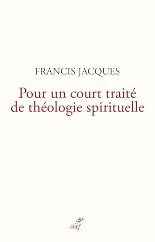 Pour un court traité de théologie spirituelle von Cerf