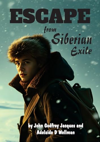 Escape from Siberian Exile von TEACH Services, Inc.