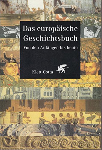 Das europäische Geschichtsbuch: Von den Anfängen bis heute von Klett-Cotta