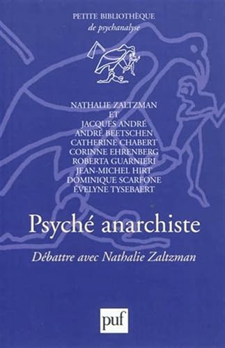 Psyché anarchiste: Débattre avec Nathalie Zaltzman von PUF