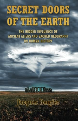 Secret Doors of the Earth: The Hidden Influence of Ancient Aliens and Sacred Geography on Human History von CreateSpace Independent Publishing Platform