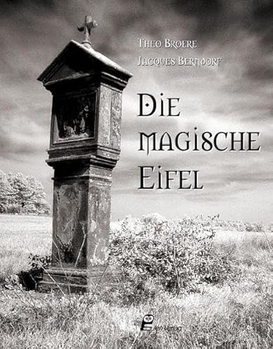 Die magische Eifel Die magische Eifel