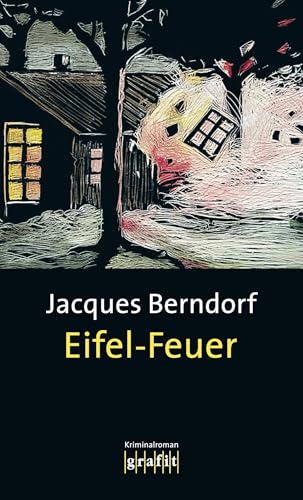 Eifel-Feuer: Kriminalroman (Eifel-Krimi) von Grafit Verlag