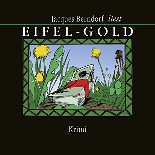 Eifel-Gold (9:35 Stunden, ungekürzte Lesung auf 1 MP3-CD): Gelesen v. Autor