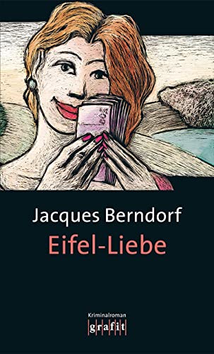 Eifel-Liebe. Der elfte Eifel-Krimi mit Siggi Baumeister von Grafit Verlag