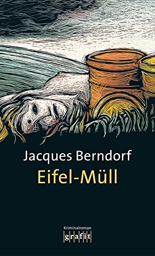 Eifel-Müll: Kriminalroman: Kriminalroman. Band der Eifel-Serie (Eifel-Krimi)