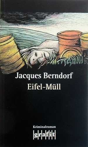Eifel-Müll: Kriminalroman: Kriminalroman. Band der Eifel-Serie (Eifel-Krimi)