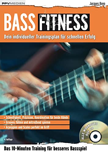 Bass Fitness: Das 10-Minuten Training für besseres Bassspiel: Dein individueller Trainingsplan für schnellen Erfolg (Fitnessreihe: Dein individueller Trainingsplan für schnellen Erfolg)