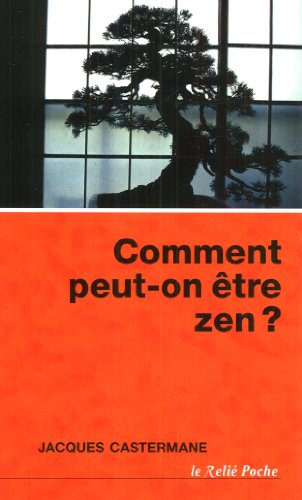Comment peut-on être Zen ? von Les Editions du Relié