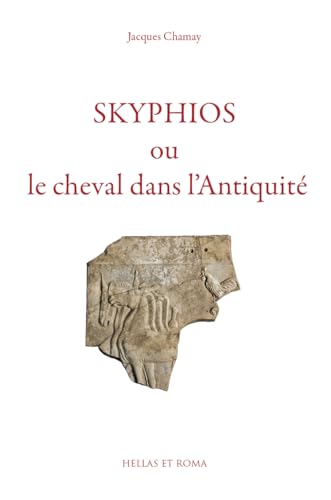 Skyphios ou le cheval dans l’Antiquité von Slatkine